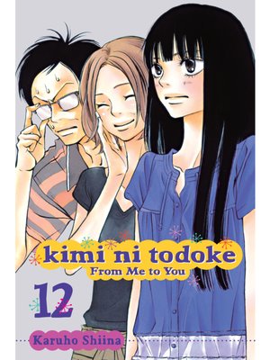 cover image of Kimi ni Todoke: From Me to You, Volume 12